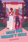 Cover Image for Wish You Weren't Here -- Erin Baldwin, Paperback
