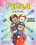 Cover Image for Perla Y El Pirata (Perla and the Pirate Spanish Edition) -- Isabel Allende, Hardcover