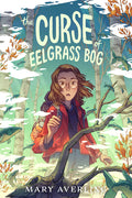 Cover Image for The Curse of Eelgrass Bog -- Mary Averling, Paperback