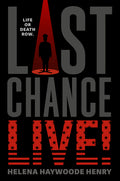 Cover Image for Last Chance Live! -- Helena Haywoode Henry, Hardcover