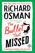 Cover Image for The Bullet That Missed: A Thursday Murder Club Mystery -- Richard Osman, Paperback