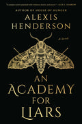 Cover Image for An Academy for Liars -- Alexis Henderson, Hardcover