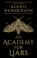 Cover Image for An Academy for Liars -- Alexis Henderson, Paperback