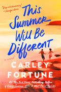 Cover Image for This Summer Will Be Different -- Carley Fortune, Paperback