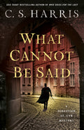 Cover Image for What Cannot Be Said -- C. S. Harris, Paperback