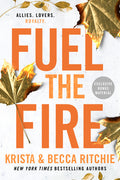Cover Image for Fuel the Fire -- Krista Ritchie, Paperback