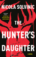 Cover Image for The Hunter's Daughter -- Nicola Solvinic, Paperback