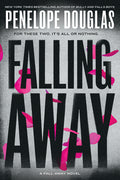 Cover Image for Falling Away -- Penelope Douglas, Paperback