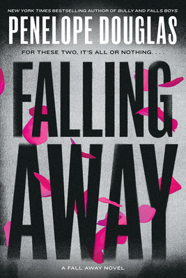 Cover Image for Falling Away -- Penelope Douglas, Paperback