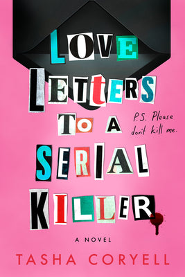 Cover Image for Love Letters to a Serial Killer -- Tasha Coryell, Hardcover