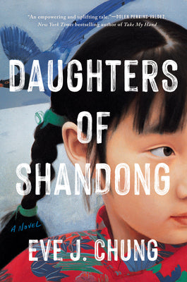 Cover Image for Daughters of Shandong -- Eve J. Chung, Hardcover