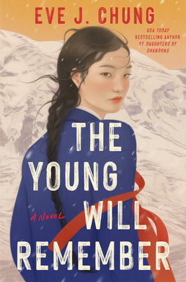 Cover Image for The Young Will Remember -- Eve J. Chung, Hardcover
