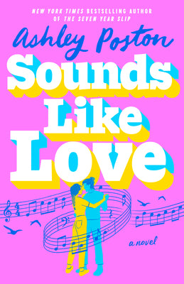 Cover Image for Sounds Like Love -- Ashley Poston, Hardcover
