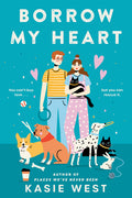 Cover Image for Borrow My Heart -- Kasie West, Paperback