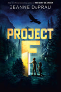 Cover Image for Project F -- Jeanne DuPrau, Paperback