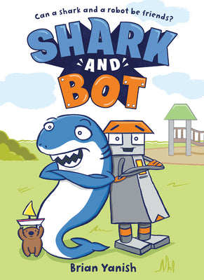 Cover Image for Shark and Bot: (A Graphic Novel) -- Brian Yanish, Paperback