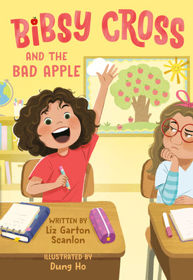 Cover Image for Bibsy Cross and the Bad Apple -- Liz Garton Scanlon, Hardcover
