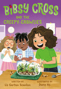 Cover Image for Bibsy Cross and the Creepy-Crawlies -- Liz Garton Scanlon, Hardcover