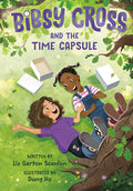 Cover Image for Bibsy Cross and the Time Capsule -- Liz Garton Scanlon, Hardcover