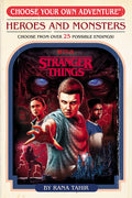 Cover Image for Stranger Things: Heroes and Monsters (Choose Your Own Adventure) -- Rana Tahir, Paperback