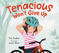 Cover Image for Tenacious Won't Give Up -- Pam Vaughan, Hardcover