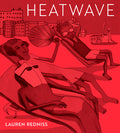 Cover Image for Heatwave -- Lauren Redniss, Hardcover