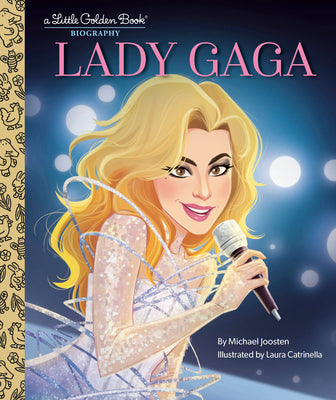 Cover Image for Lady Gaga: A Little Golden Book Biography -- Michael Joosten, Hardcover