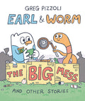 Cover Image for Earl & Worm #2: The Big Mess and Other Stories -- Greg Pizzoli, Library Binding