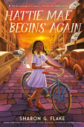 Cover Image for Hattie Mae Begins Again -- Sharon G. Flake, Hardcover