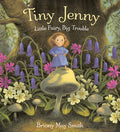 Cover Image for Tiny Jenny: Little Fairy, Big Trouble -- Briony May Smith, Hardcover