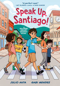 Cover Image for Speak Up, Santiago!: (A Hillside Valley Graphic Novel) -- Julio Anta, Hardcover