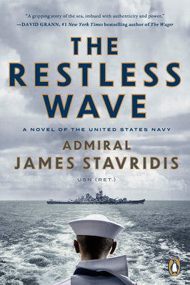 Cover Image for The Restless Wave: A Novel of the United States Navy -- James Stavridis, Paperback