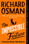 Cover Image for The Impossible Fortune: A Thursday Murder Club Mystery -- Richard Osman, Paperback