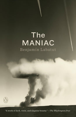 Cover Image for The Maniac -- Benjamin Labatut, Paperback