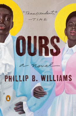 Cover Image for Ours -- Phillip B. Williams, Paperback