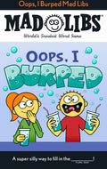 Cover Image for Oops, I Burped Mad Libs: World's Greatest Word Game -- David Tierra, Paperback