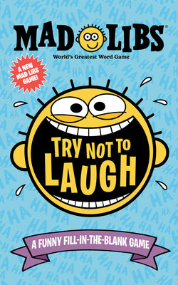 Cover Image for Try Not to Laugh Mad Libs: A Funny Fill-In-The-Blank Game -- Gabriella Degennaro, Paperback