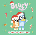 Cover Image for Bluey: 12 Days of Christmas -- Penguin Young Readers Licenses, Hardcover