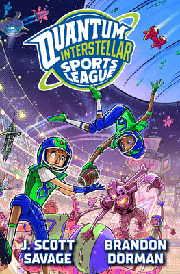 Cover Image for Quantum Interstellar Sports League #1 -- J. Scott Savage, Hardcover