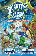 Cover Image for Soccer Spacetastrophe #2 -- J. Scott Savage, Hardcover