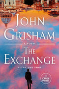 Cover Image for The Exchange: After the Firm -- John Grisham, Paperback