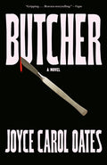 Cover Image for Butcher -- Joyce Carol Oates, Paperback