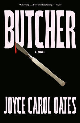 Cover Image for Butcher -- Joyce Carol Oates, Paperback