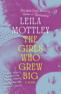 Cover Image for The Girls Who Grew Big -- Leila Mottley, Paperback