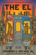 Cover Image for The El -- Theodore C. Van Alst, Paperback