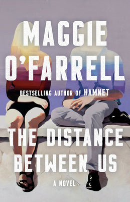 Cover Image for The Distance Between Us -- Maggie O'Farrell, Paperback