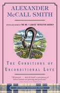 Cover Image for The Conditions of Unconditional Love: An Isabel Dalhousie Novel (15) -- Alexander McCall Smith, Paperback
