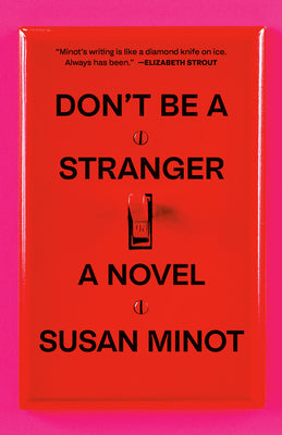 Cover Image for Don't Be a Stranger -- Susan Minot, Paperback