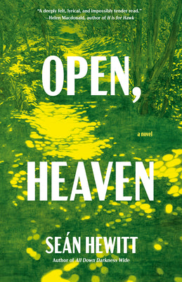 Cover Image for Open, Heaven -- Seán Hewitt, Paperback