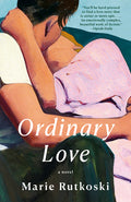 Cover Image for Ordinary Love -- Marie Rutkoski, Paperback